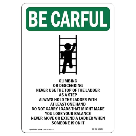 OSHA BE CAREFUL Sign, Always Face Ladder W/ Symbol, 14in X 10in Rigid Plastic